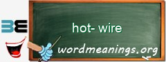 WordMeaning blackboard for hot-wire